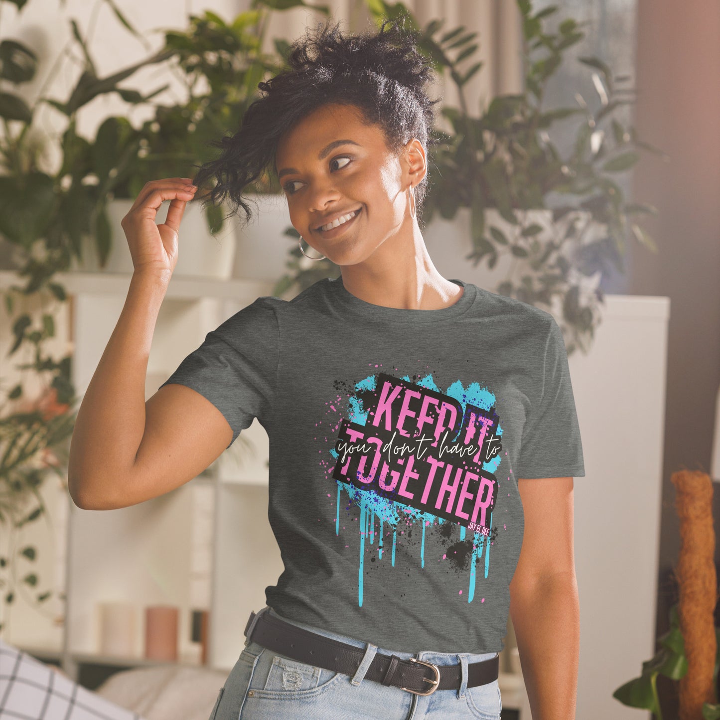 "You Don't Have to Keep It Together" Short-Sleeve Unisex T-Shirt