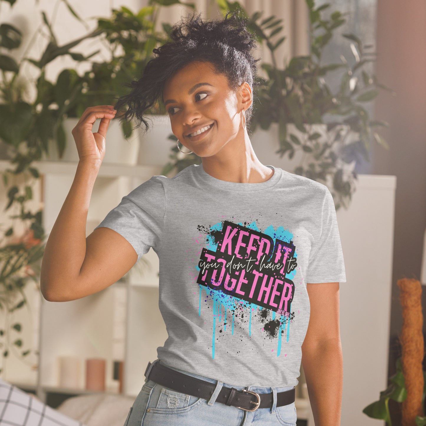 "You Don't Have to Keep It Together" Short-Sleeve Unisex T-Shirt