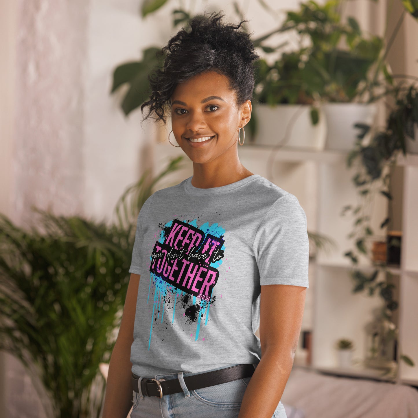 "You Don't Have to Keep It Together" Short-Sleeve Unisex T-Shirt