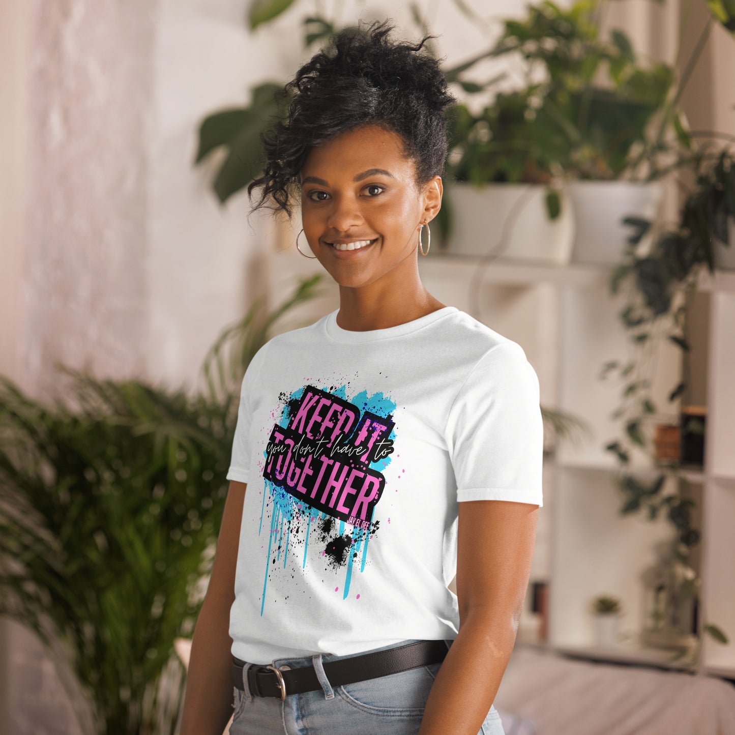 "You Don't Have to Keep It Together" Short-Sleeve Unisex T-Shirt