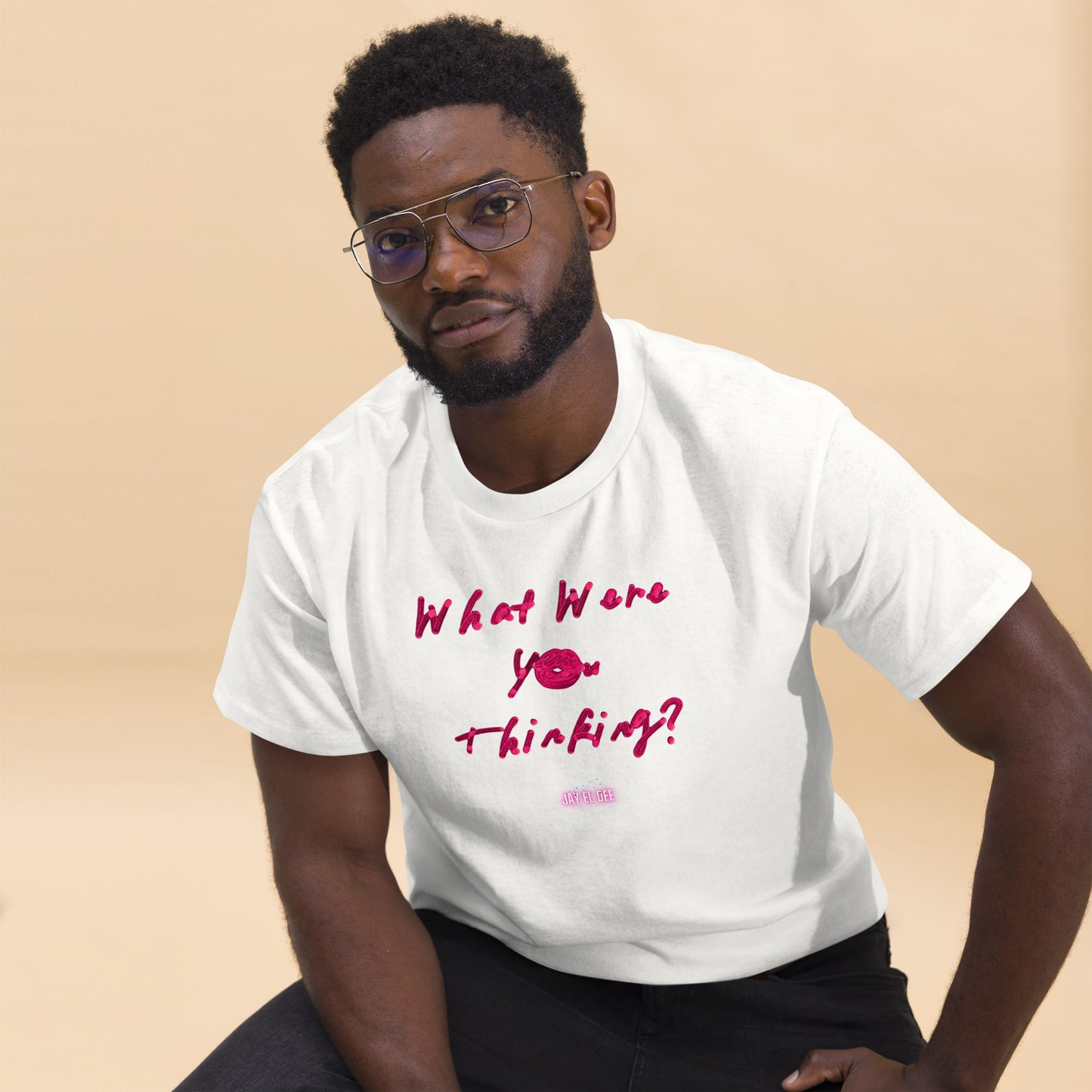 "What were you thinking?" classic tee