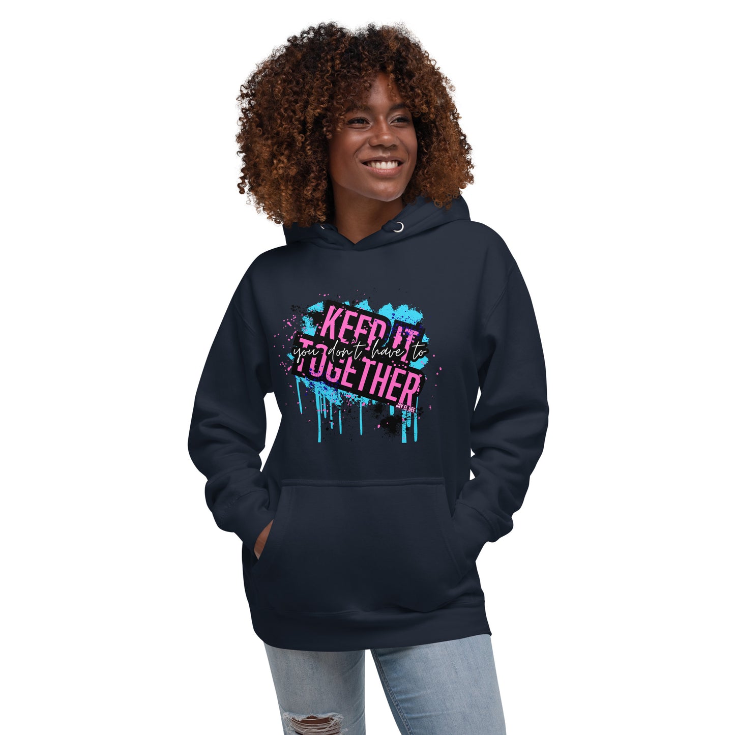 "You Don't Have to Keep It Together" Unisex Hoodie