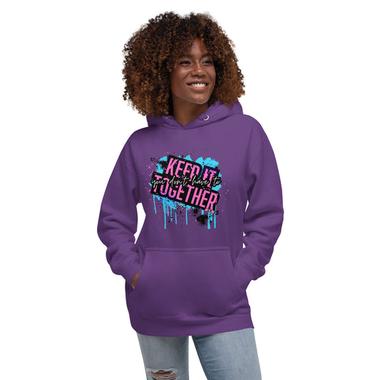 "You Don't Have to Keep It Together" Unisex Hoodie