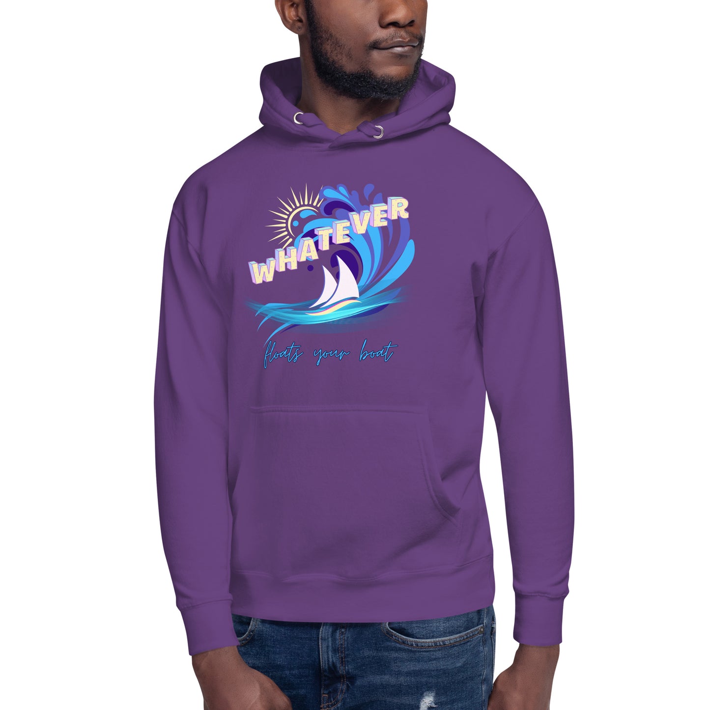 "Whatever Floats Your Boat" Unisex Hoodie
