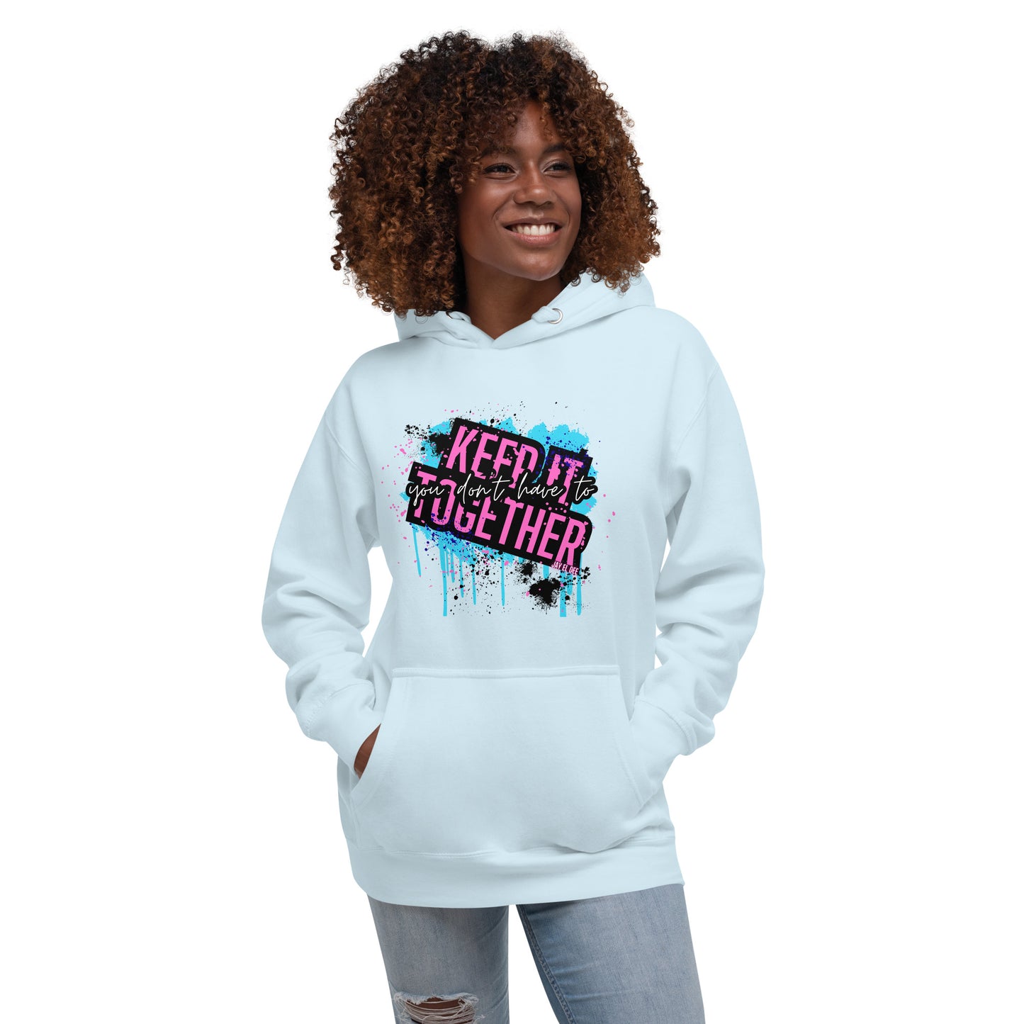 "You Don't Have to Keep It Together" Unisex Hoodie
