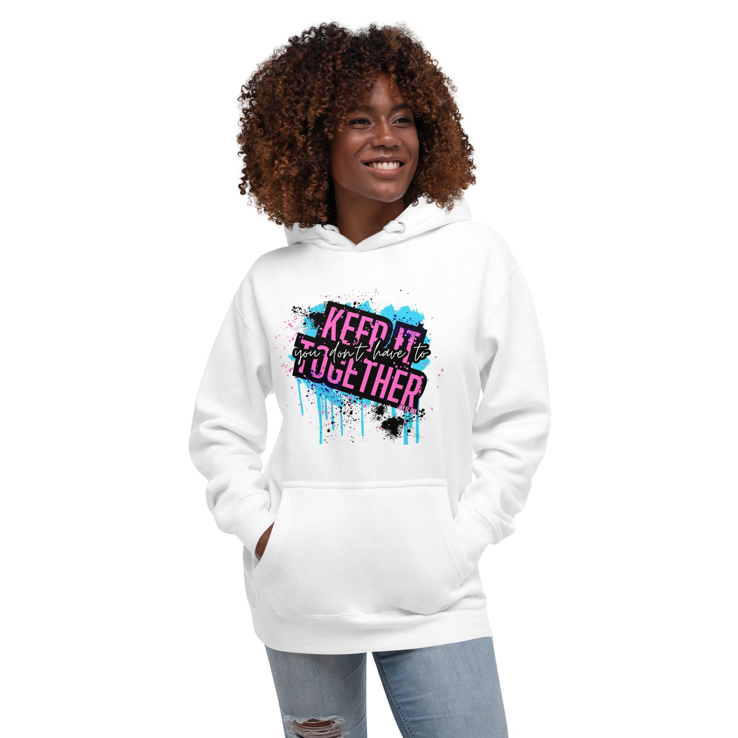 "You Don't Have to Keep It Together" Unisex Hoodie